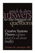Quick and Dirty Answers to the Biggest of Questions: Creative Systems Theory Explains What It is All About (Really) (The Evolution of Creative Systems Theory and the Concept of Cultural Maturity