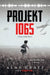 Projekt 1065: a Novel of World War II