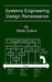 Systems Engineering Design Renaissance