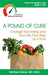 A Pound of Cure