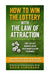 How To Win The Lottery With The Law Of Attraction