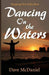 Dancing on the Waters