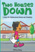 Two Houses Down