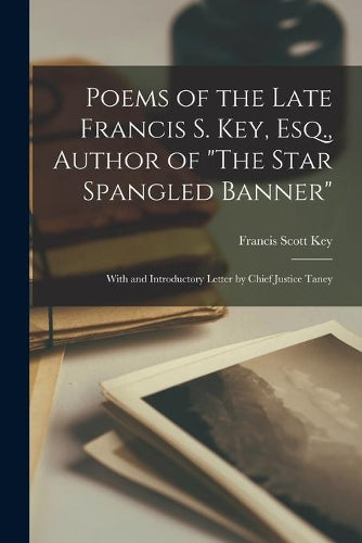 Poems of the Late Francis S. Key