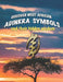 Discover West African Adinkra Symbols and their hidden wisdom