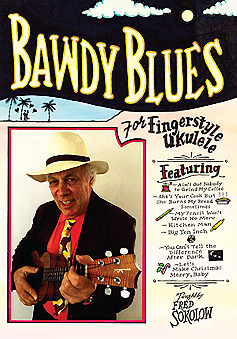 Fred Sokolow - Bawdy Blues For Fingerstyle Ukelele