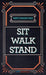 Sit Walk Stand