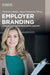 Employer Branding: Chancen eines interdisziplinären Ansatzes (German Edition