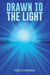 Drawn to the Light