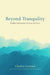 Beyond Tranquility