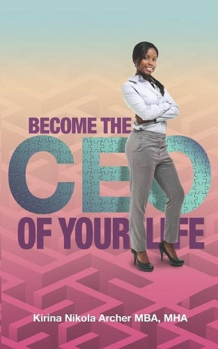 Become The CEO of YOUR Life