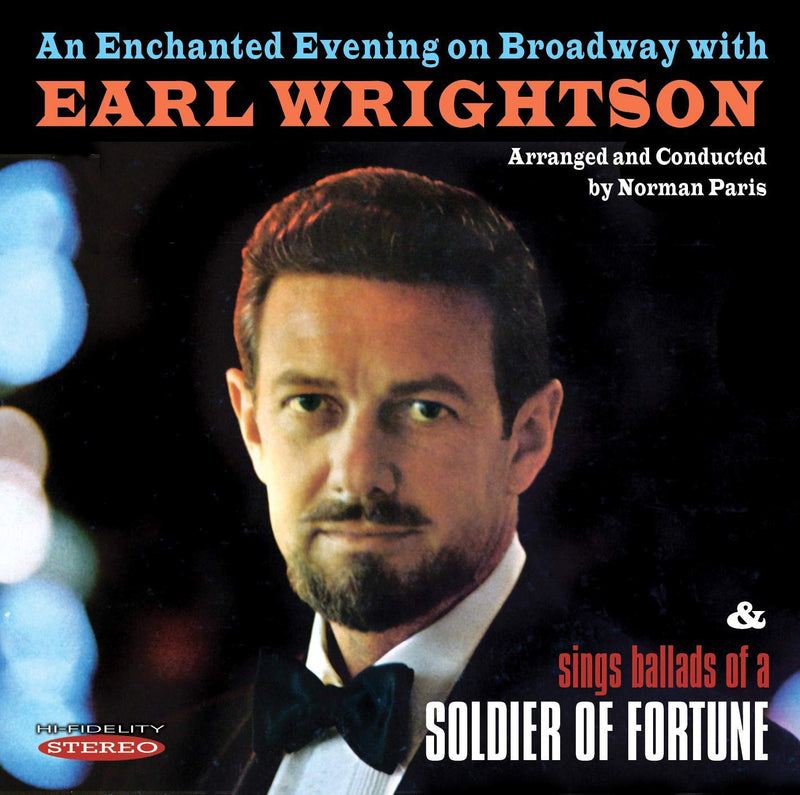 An Enchanted Evening On Broadway With Earl Wrightson: & Sings Ballads of a Soldier of Fortune
