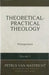 Theoretical And Practical Theology Volume 1
