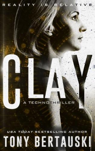 Clay: A Technothriller (2) (Halfskin