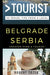 Greater Than a Tourist - Belgrade Serbia