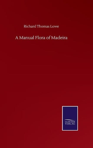 A Manual Flora of Madeira