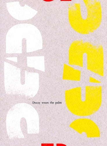 Decay Wears the Palm