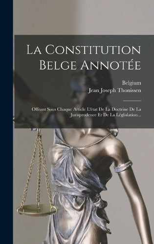 La Constitution Belge Annotée