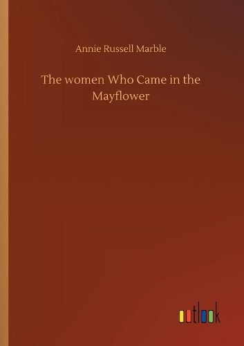 The women Who Came in the Mayflower