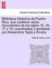 Biblioteca Historica de Puerto-Rico, que contiene varios documentos de los siglos 15, 16, 17 y 18, coordinados y anotados por Alesandros Tapia y Rivera.