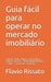 Guia fácil para operar no mercado imobiliário