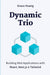 Dynamic Trio