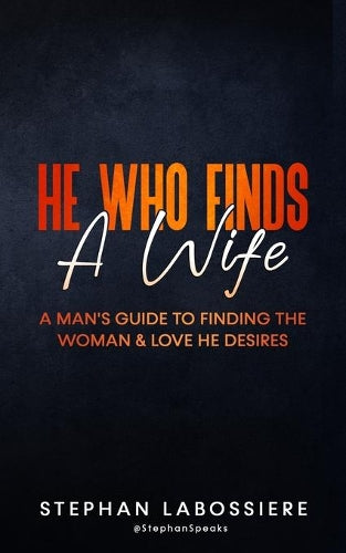 He Who Finds A Wife