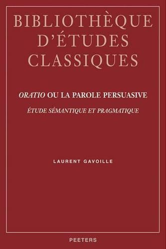 «Oratio» ou la parole persuasive