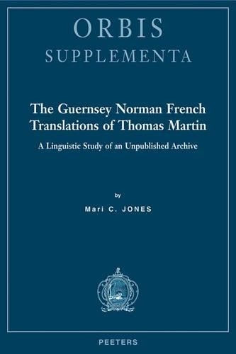 The Guernsey Norman French Translations of Thomas Martin