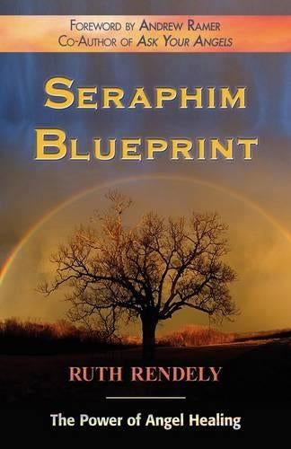Seraphim Blueprint; The Power of Angel Healing