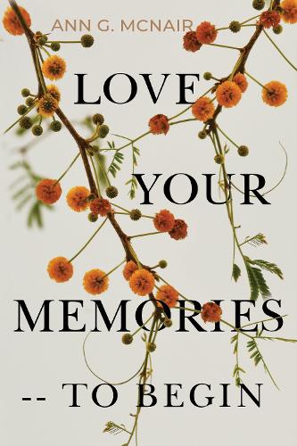 Love Your Memories -- To Begin