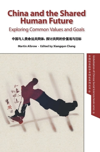 China and the Shared Human Future: Exploring Common Values and Goals (6) (Globalization of Chinese Social Sciences
