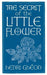 The Secret of the Little Flower