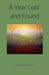 A Year Lost and Found