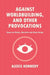 Against Worldbuilding, and Other Provocations