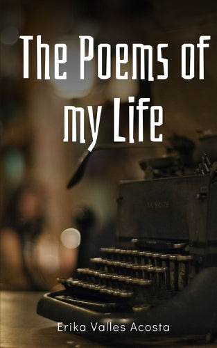 The Poems of my Life.