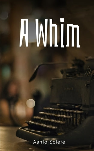 A Whim.