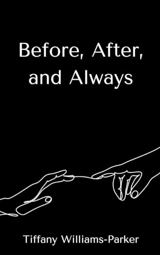 Before, After, and Always