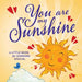 You are my Sunshine