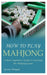 How to Play Mahjong