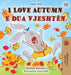 I Love Autumn (English Albanian Bilingual Book for Kids)