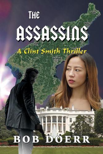 The Assassins: (A Clint Smith Thriller Book 3) (3
