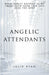 Angelic Attendants