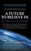 A Future To Believe In