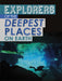 Explorers of the Deepest Places on Earth