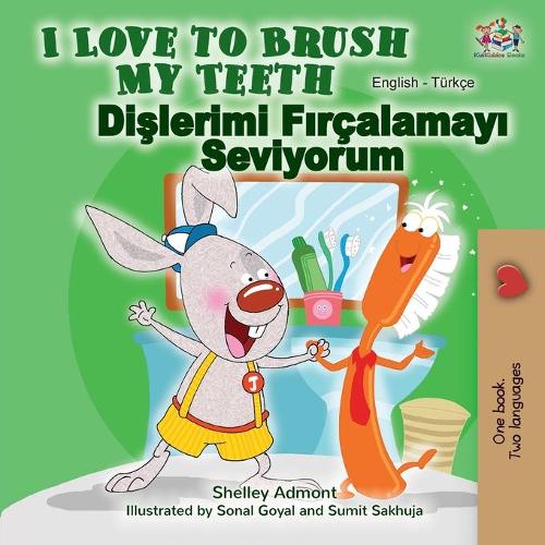 I Love to Brush My Teeth (English Turkish Bilingual Book) (English Turkish Bilingual Collection