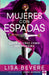 Mujeres con espadas: Lleve su cruz como una heroína / Girls with Swords: How to Carry Your Cross Like a Hero