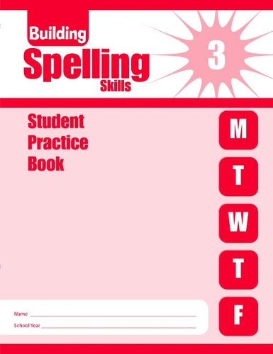 Building Spelling Skills, Grade 3 Individual Student Practice Book