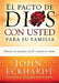 El pacto de Dios con usted para su familia / God's Covenant With You for Your Fa mily