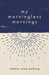 My Morningless Mornings
